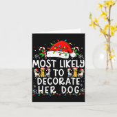 Most Likely To Decorate Her Dog Christmas Family M Karte (Gelbe Blume)