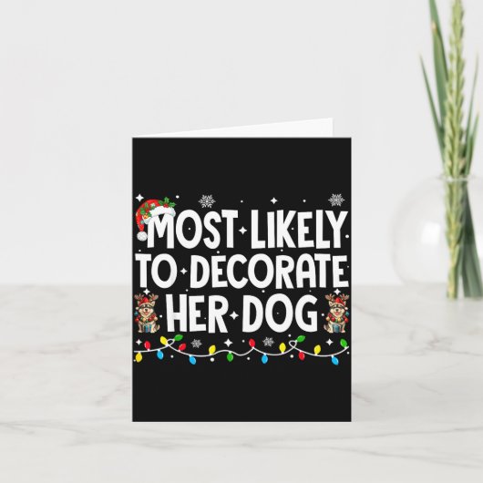 Most Likely To Decorate Her Dog Christmas Xmas Men Karte (Vorderseite)