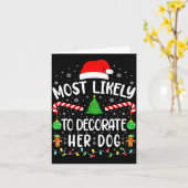 Most Likely To Decorate Her Dog Family Christmas Karte (Gelbe Blume)
