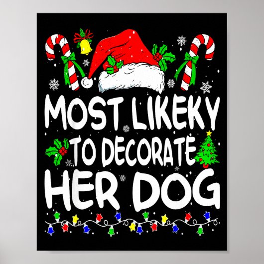 Most Likely To Decorate Her Dog Funny Family Chris Poster (Vorne)