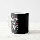 Most Likely To Decorate Her Dog Funny Matching Chr Kaffeetasse (Vorderseite Links)