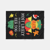 Most Likely To Decorate Her Dog Nutcracker Christm Fleecedecke (Vorderseite (Horizontal))