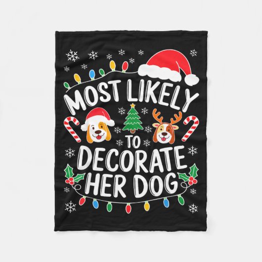 Most Likely To Decorate Her Dog Shirt Family Chris Fleecedecke (Vorderseite)
