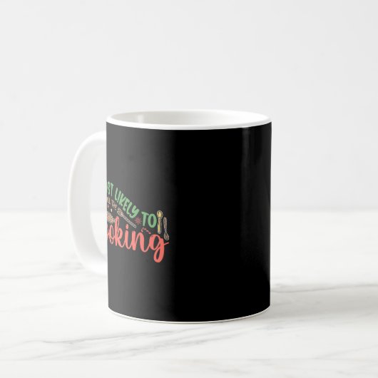 Most Likely To Do All The Cooking Family Christmas Kaffeetasse (Vorderseite Links)