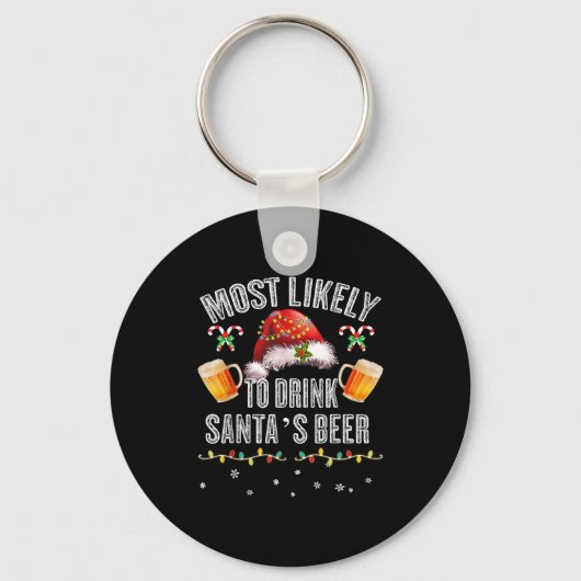 Most Likely To Drink All Santa’s Beer Christmas Dr Schlüsselanhänger (Vorderseite)