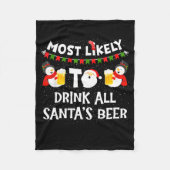 Most Likely To Drink All Santas Beer Funny Christm Fleecedecke (Vorderseite)