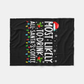 Most Likely To Drink All Santas Coffee Christmas Fleecedecke (Vorderseite (Horizontal))