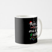 Most Likely To Drink All Santa's Coffee Christmas Kaffeetasse (VorderseiteRechts)
