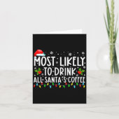 Most Likely To Drink All Santas Coffee Christmas  Karte (Vorderseite)