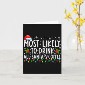 Most Likely To Drink All Santas Coffee Christmas  Karte (Gelbe Blume)