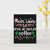 Most Likely To Drink All Santa's Coffee Christmas Karte (Gelbe Blume)