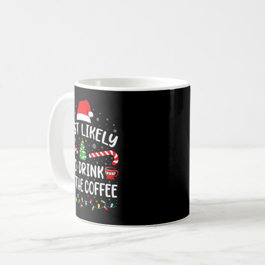 Most Likely To Drink All Santa's Coffee Family Mat Kaffeetasse (Vorderseite Links)