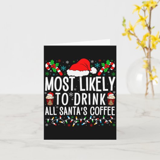 Most Likely To Drink All Santa's Coffee Matching F Karte (Gelbe Blume)