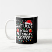 Most Likely To Drink All Santa's Coffee Shirt Chri Kaffeetasse (Links)