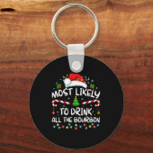 Most Likely To Drink All The Bourbon Funny Christm Schlüsselanhänger (Vorderseite)