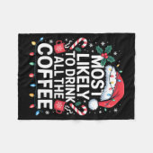 Most Likely To Drink All The Coffee Funny Christma Fleecedecke (Vorderseite (Horizontal))