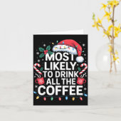 Most Likely To Drink All The Coffee Funny Christma Karte (Gelbe Blume)