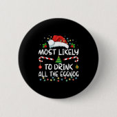 Most Likely To Drink All The Eggnog Christmas Eggn Button (Vorderseite)
