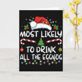 Most Likely To Drink All The Eggnog Christmas Eggn Karte (Gelbe Blume)