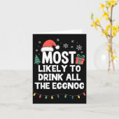 Most Likely To Drink All The Eggnog Christmas Funn Karte (Gelbe Blume)
