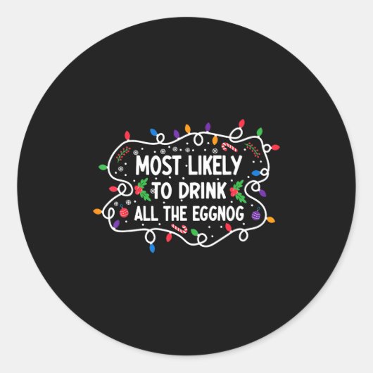 Most Likely To Drink All The Eggnog Runder Aufkleber (Vorderseite)