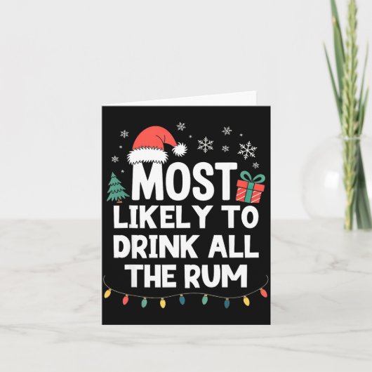 Most Likely To Drink All The Rum Christmas Funny X Karte (Vorderseite)