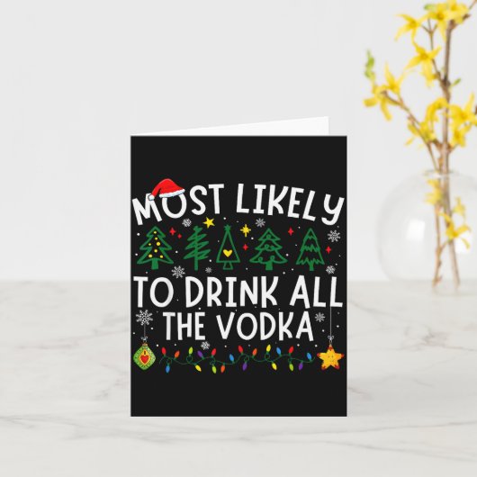 Most Likely To Drink All The Vodka Matching Christ Karte (Gelbe Blume)