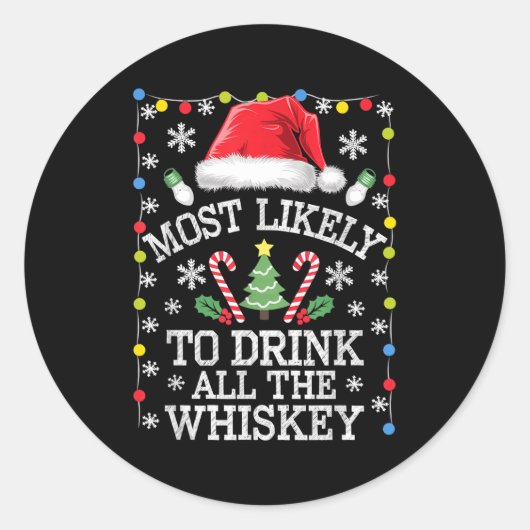 Most Likely To Drink All The Whiskey Funny Christm Runder Aufkleber (Vorderseite)