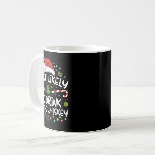 Most Likely To Drink All The Whiskey Santa Christm Kaffeetasse (Vorderseite Links)