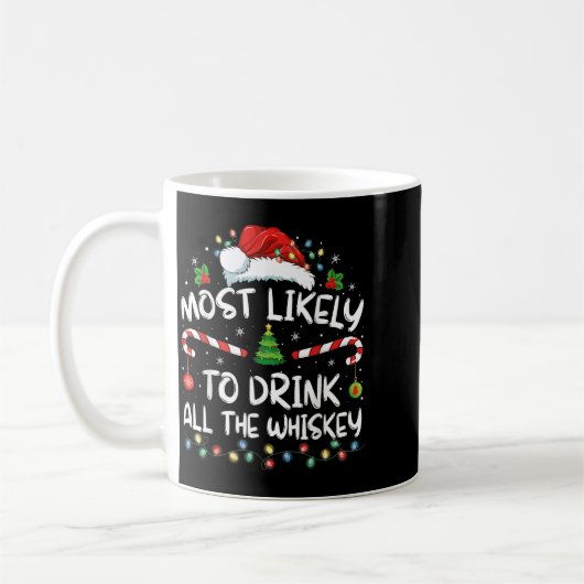 Most Likely To Drink All The Whiskey Santa Christm Kaffeetasse (Links)