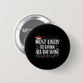 Most Likely To Drink All The Wine Christmas Button (Vorne & Hinten)