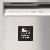 Most Likely To Drink All The Wine Christmas Funny Magnet (In Situ (Geschirrspüler))