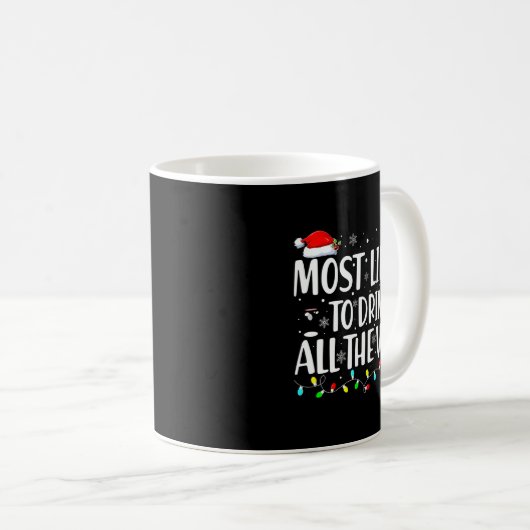 Most Likely To Drink All The Wine Christmas Kaffeetasse (VorderseiteRechts)