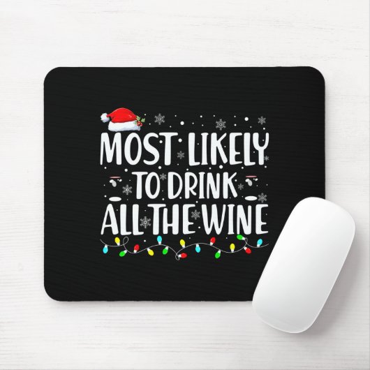 Most Likely To Drink All The Wine Christmas Mousepad (Mit Mouse)
