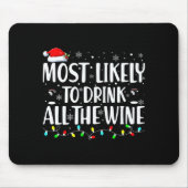 Most Likely To Drink All The Wine Christmas Mousepad (Vorne)