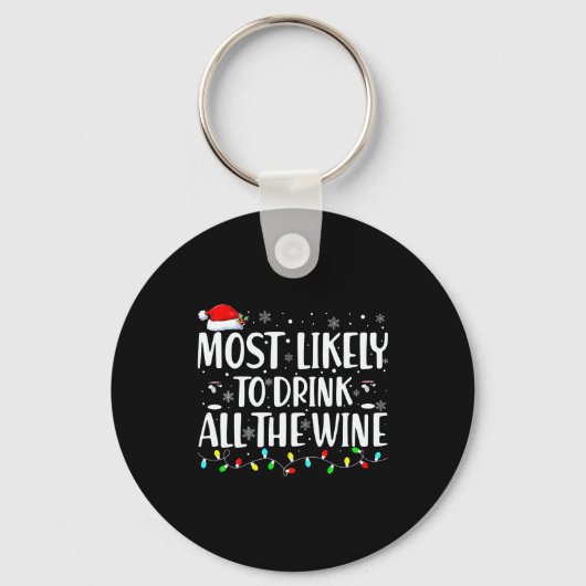 Most Likely To Drink All The Wine Christmas Schlüsselanhänger (Vorderseite)