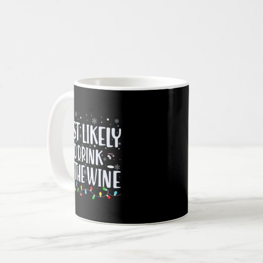 Most Likely To Drink All The Wine Christmas T Shir Kaffeetasse (Vorderseite Links)