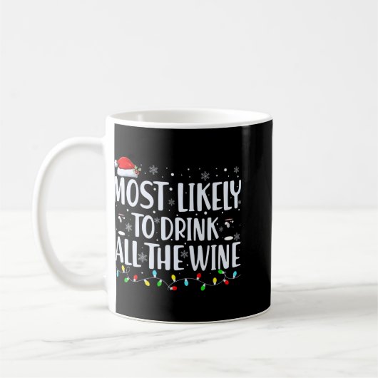Most Likely To Drink All The Wine Christmas T Shir Kaffeetasse (Links)