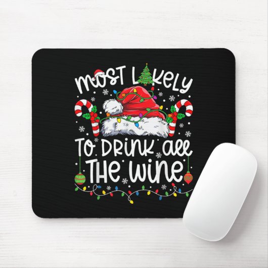 Most Likely To Drink All The Wine Family Matching Mousepad (Mit Mouse)