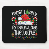 Most Likely To Drink All The Wine Family Matching  Mousepad (Vorne)