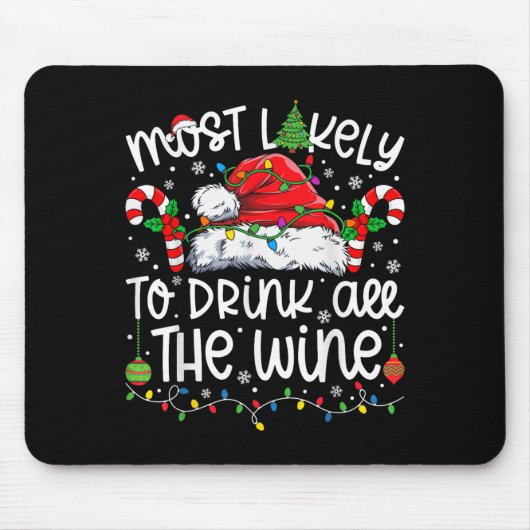 Most Likely To Drink All The Wine Family Matching  Mousepad (Vorne)
