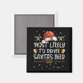 Most Likely To Drink Santa Beer Funny Christmas Dr Magnet (Vorderseite/Rückseite)