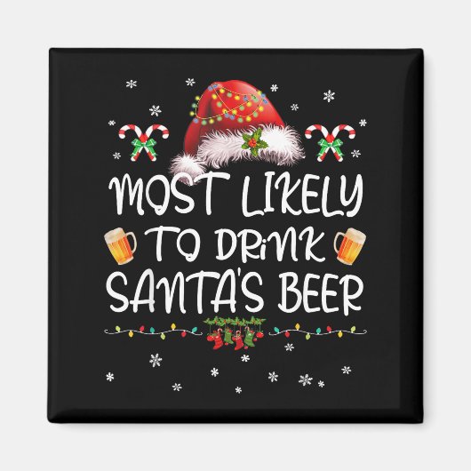 Most Likely To Drink Santa Beer Funny Christmas Dr Magnet (Vorne)