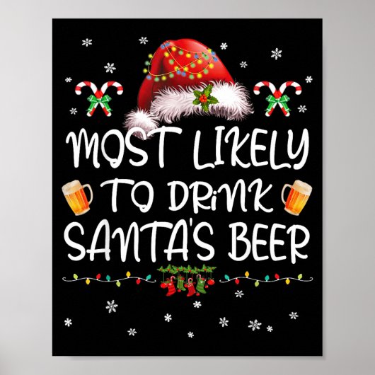 Most Likely To Drink Santa Beer Funny Christmas Dr Poster (Vorne)