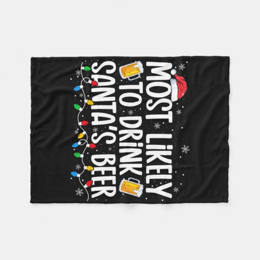 Most Likely To Drink Santa's Beer Fun Christmas Dr Fleecedecke (Vorderseite (Horizontal))