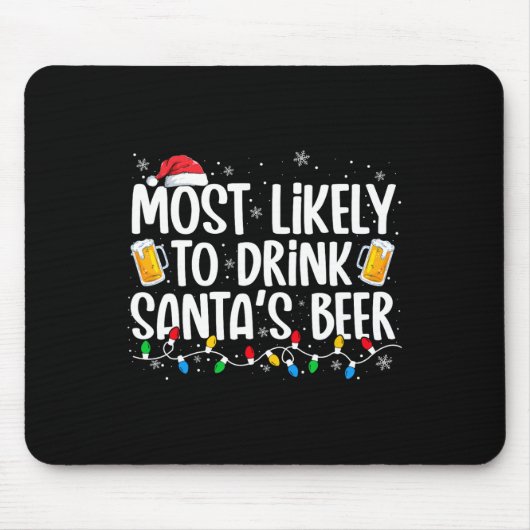 Most Likely To Drink Santa's Beer Fun Christmas Dr Mousepad (Vorne)