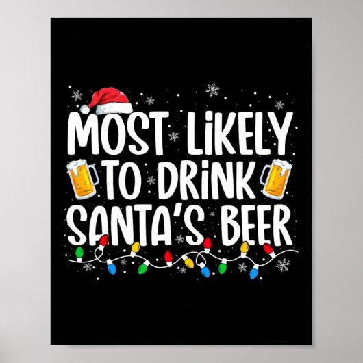 Most Likely To Drink Santa's Beer Fun Christmas Dr Poster (Vorne)