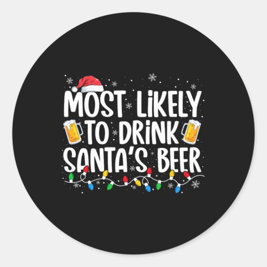 Most Likely To Drink Santa's Beer Fun Christmas Dr Runder Aufkleber (Vorderseite)