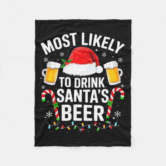 Most Likely To Drink Santa's Beer Funny Drinking C Fleecedecke (Vorderseite)