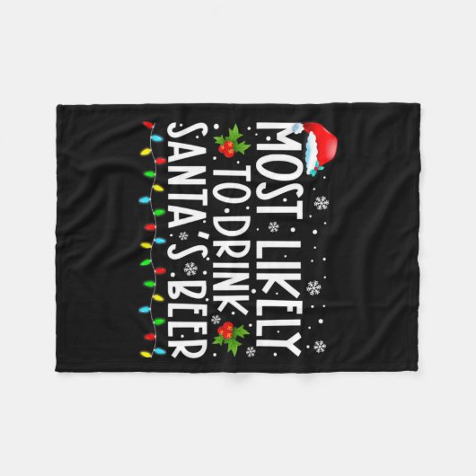 Most Likely To Drink Santas Beer Funny Drinking C Fleecedecke (Vorderseite (Horizontal))